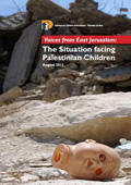 Voices from East Jerusalem. The situation facing Palestinian children, November 2011