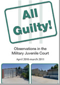 All Guilty! Observations in the Military Juvenile Court 2010-2011, July 2011
